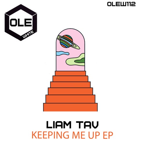 Liam Tav - Keeping Me Up EP [OLEW112]